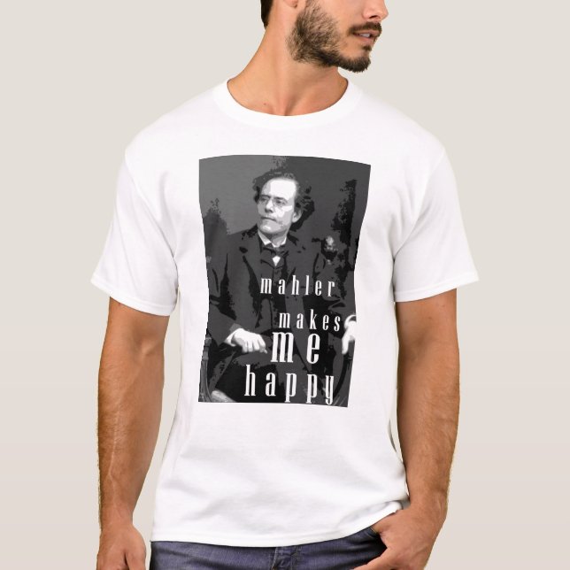 T-shirt Mahler me rend heureux (Devant)