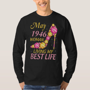 T-shirt Mai 1946 Femme Vivant Ma Meilleure Vie 76 Ans Heur