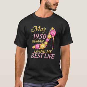 T-shirt Mai 1950 Femme Vivant Ma Meilleure Vie 72 Ans Heur