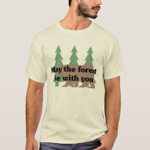 T-shirt Mai la forêt soit avec vous