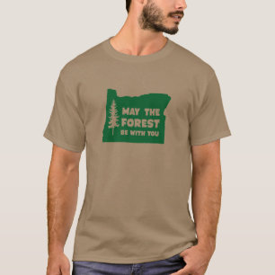 T-shirt Mai la forêt soit avec vous l'Orégon