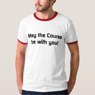 T-shirt Mai le cours soit avec vous !