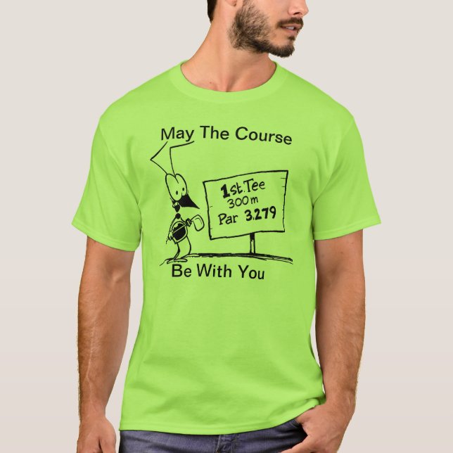 T-shirt Mai le cours soit avec vous golf drôle (Devant)
