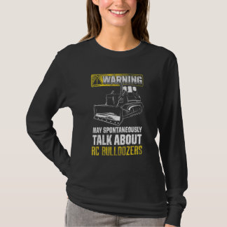 T-shirt Mai Parler Spontanément De Bulldozers Rc