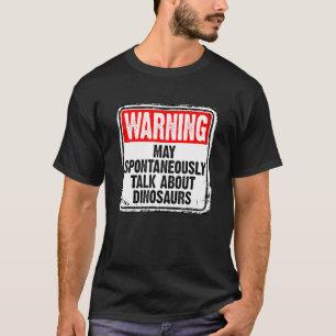 T-shirt Mai Parler Spontanément de Dinosaures Paleontolog