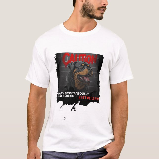 T-shirt Mai Parler Spontanément des Rottweilers (Devant)