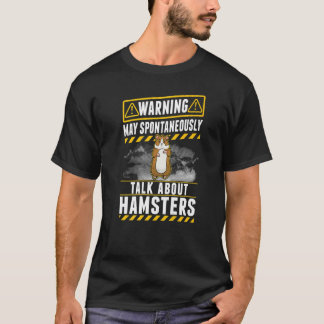 T-shirt Mai spontanément parler de Hamsters