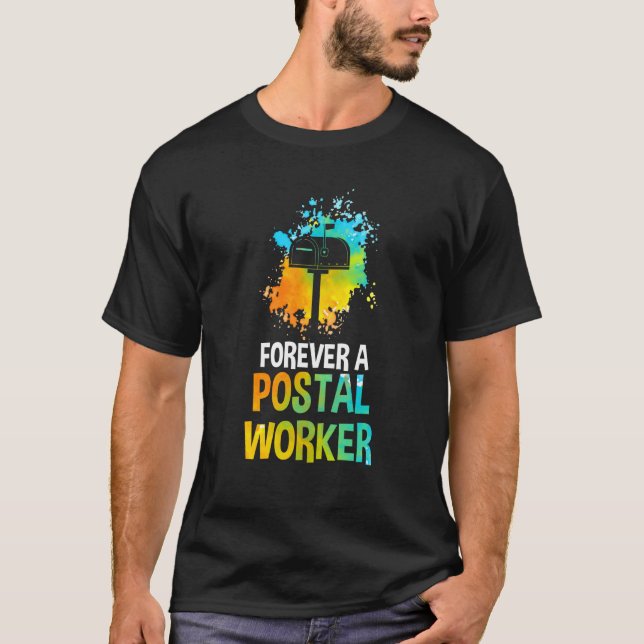 T-shirt Mail Carrier Postman Mailman Forever A Postal Work (Devant)