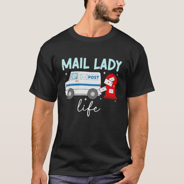 T-shirt Mail Lady Life Postal Worker Postwoman Mailwoman 1 (Devant)