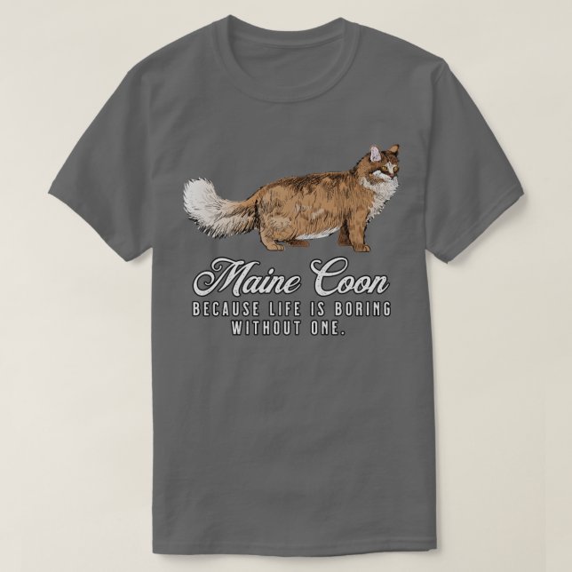 T-shirt Maine Coon Maman La Vie Est Ennuyante Sans Un Cade (Design devant)