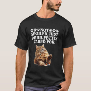 T-shirt Maine Coon PAS SPOILT JUSTE PRÈS PRÊT POUR Fu