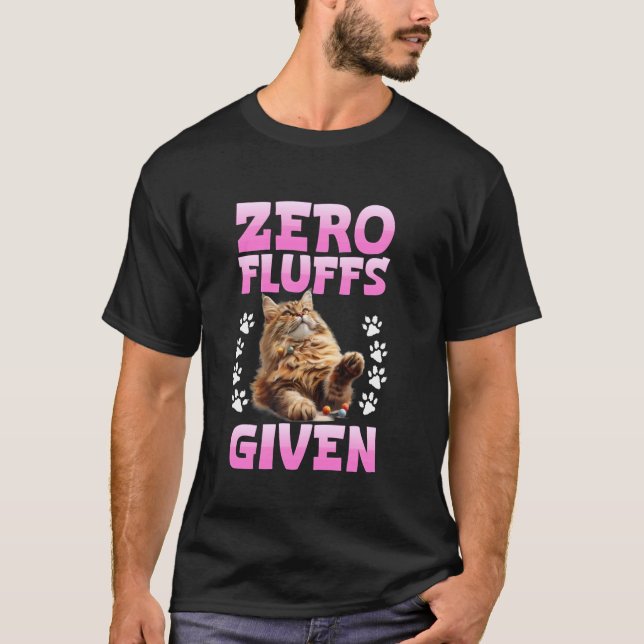 T-shirt Maine Coon ZERO FLUFFS DONNÉ Funny Maine Coon Owne (Devant)