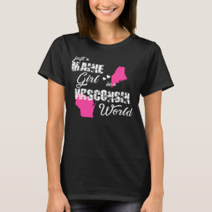T-shirt Maine Juste une fille Maine dans le Wisconsin