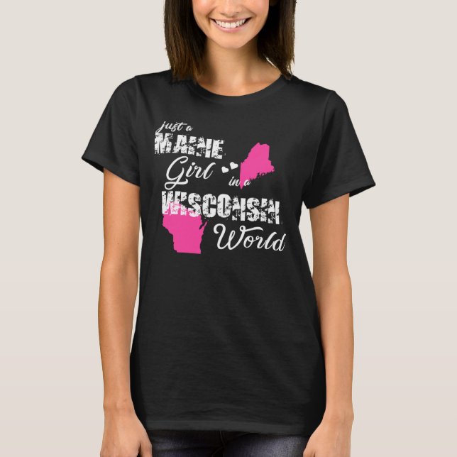 T-shirt Maine Juste une fille Maine dans le Wisconsin (Devant)