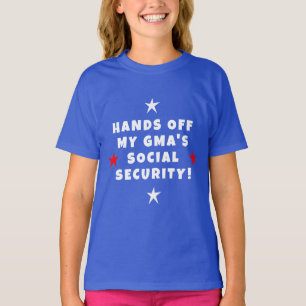 T-shirt Mains off My Gma's Social Security Kids