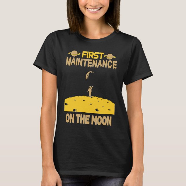 T-shirt Maintenance Worker On The Moon (Devant)