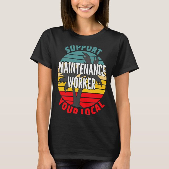 T-shirt Maintenance Worker Support de votre maintenance lo (Devant)