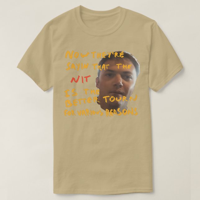 T-shirt maintenant, ils disent que le nit est le meilleur  (Design devant)