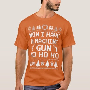 T-shirt Maintenant, j'ai un pistolet mitrailleur Ho Ho Ho