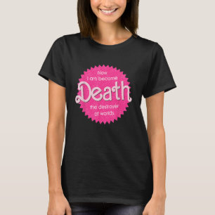 T-shirt Maintenant Je Suis Devenu La Mort Le Détroyer Des 