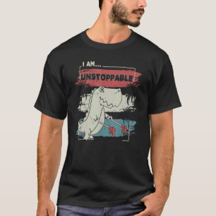 T-shirt Maintenant Je Suis Inarrêtable Rex Dinosaur Rex Cu