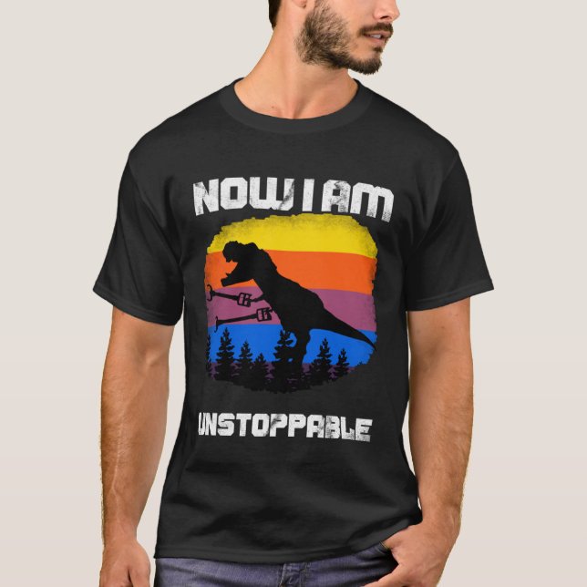 T-shirt Maintenant Je Suis Inarrêtable Tyrannosaurus rex D (Devant)