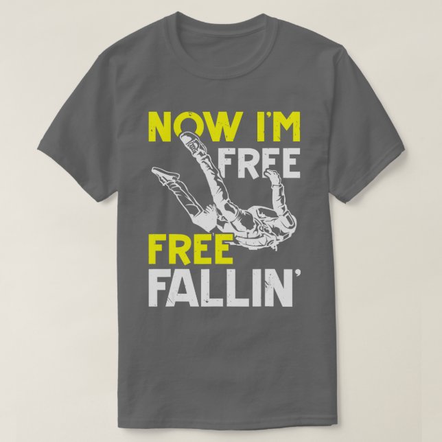 T-shirt Maintenant Je Suis Libre Fallin Skydive Parachute  (Design devant)
