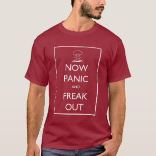 T-shirt Maintenant la panique et Freak