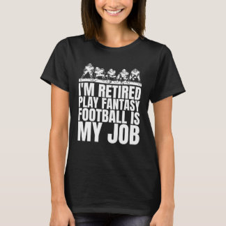T-shirt Maintenant que je suis à la retraite, mon travail
