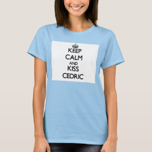T-shirt Maintenez calme et baiser Cedric