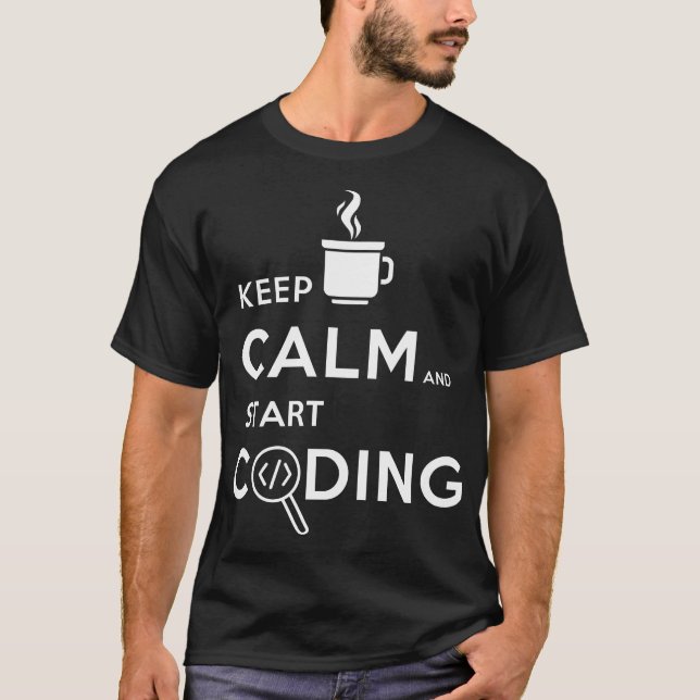 T-shirt Maintenez calme et commencez à coder (Devant)
