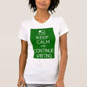 T-shirt Maintenez calme et continuez d'écrire la chemise