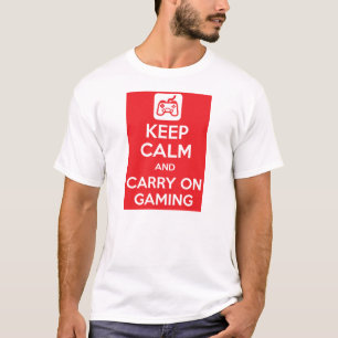 T-shirt Maintenez calme et continuez le jeu