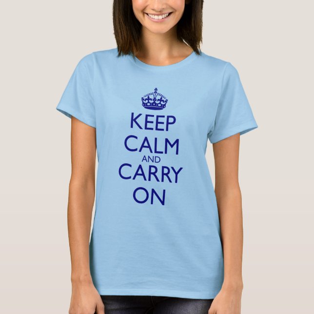 T-shirt Maintenez calme et continuez le texte de bleu (Devant)