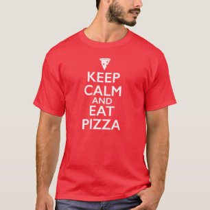 T-shirt Maintenez calme et mangez de la pizza