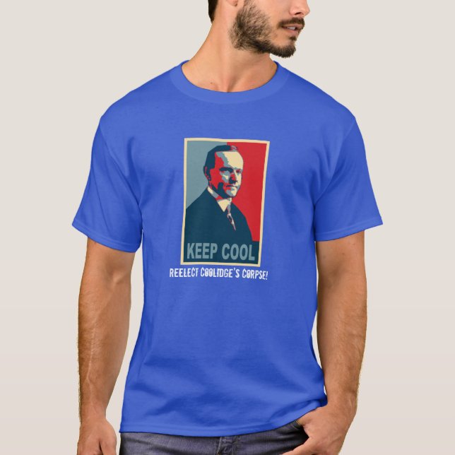 T-shirt Maintenez frais (réélisez le cadavre de Coolidge (Devant)