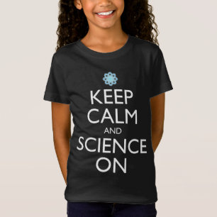 T-Shirt Maintenez Le Calme Et La Science Sur