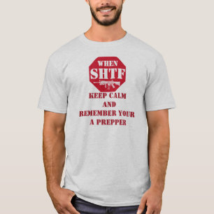 T-shirt Maintenez le calme votre un prepper ! !