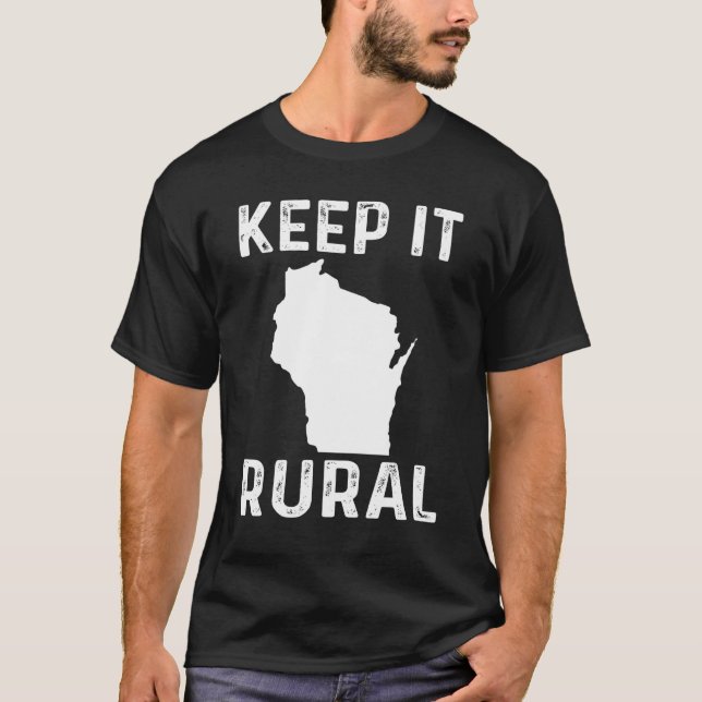 T-shirt Maintenez-le rural Pays Wisconsin Paysan Charme ag (Devant)