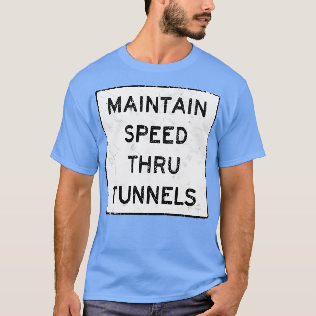 T-shirt Maintenir La Vitesse À Travers Le Tunnel-Photoroom (Devant)