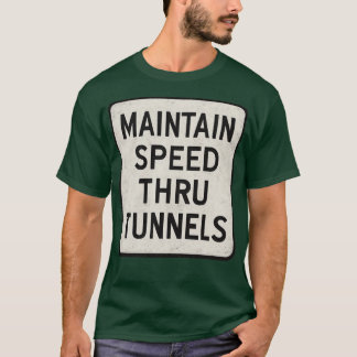 T-shirt Maintenir la vitesse dans le tunnel