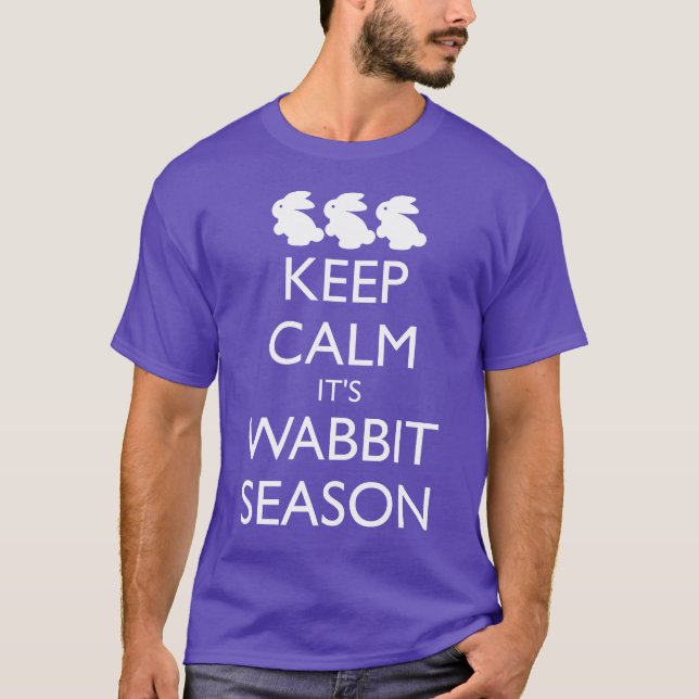 T-SHIRT MAINTENIR LE CALME C'EST LA SAISON DE WABBIT (Devant)