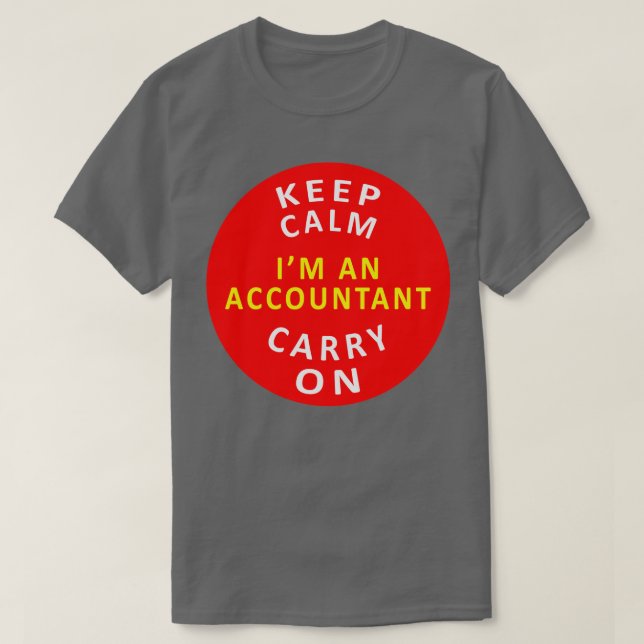 T-shirt Maintenir Le Calme Continuer Sur Comptable (Design devant)