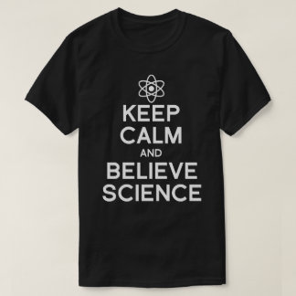 T-shirt Maintenir le calme et croire la science