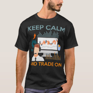 T-shirt Maintenir Le Commerce Calme Sur Funny Finance Stoc