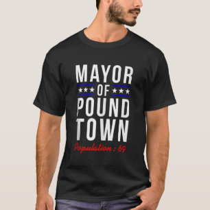 T-shirt Maire de Pound Town Population 69 garçons amusants