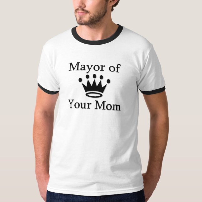 T-shirt Maire de votre maman (Devant)