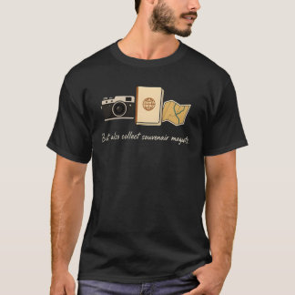 T-shirt Mais aussi collectionner des magnets de souvenir T