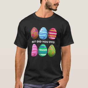 T-shirt Mais Avez-Vous Déchiré Drôle Oeufs De Pâques Chass