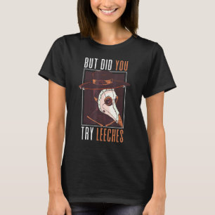 T-shirt Mais Avez-Vous Essayé La Peste Médiévale Steampunk
